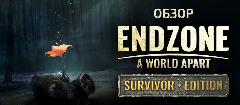 Обзор Endzone - A World Apart: Survivor Edition