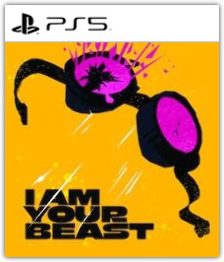 I Am Your Beast