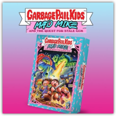 Garbage Pail Kids: Mad Mike and the Quest for Stale Gum
