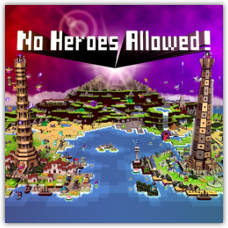 No Heroes Allowed!