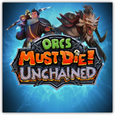 Orcs Must Die! Unchained