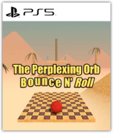 The Perplexing Orb: Bounce N' Roll