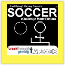 Soccer (Challenge Mode Edition) - Breakthrough Gaming Arcade