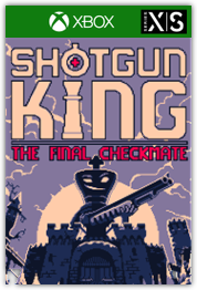 Shotgun King: The Final Checkmate