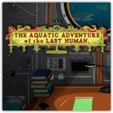 The Aquatic Adventure of the Last Human