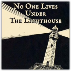 No One Lives Under the Lighthouse