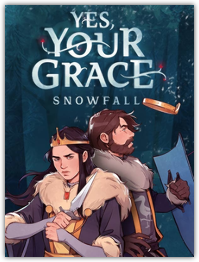 Yes, Your Grace: Snowfall