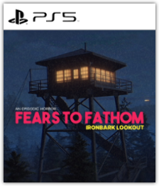 Fears to Fathom - Ironbark Lookout