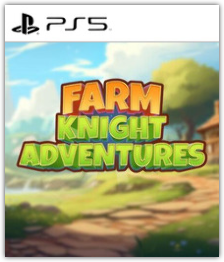 Farm Knight Adventures
