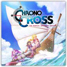 CHRONO CROSS: THE RADICAL DREAMERS EDITION