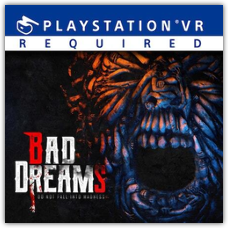 BAD DREAMS