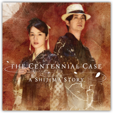 The Centennial Case: A Shijima Story